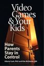 Hilarie Cash Kim McDaniel Video Games & Your Kids (Poche)