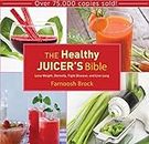 The Healthy Juicer's Bible: Lose Weight, Detoxify, Fight Disease, and Live Long (English Edition)