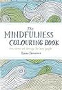 The Mindfulness Colouring Book: Anti-stress Art Therapy for Busy People