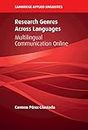 Research Genres Across Languages: Multilingual Communication Online (Cambridge Applied Linguistics)
