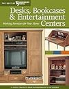 Desks, Bookcases, and Entertainment Centers (Best of WWJ): Working Furniture for Your Home