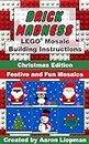 Brick Madness - LEGO® Mosaic Building Instructions: Christmas Edition (Brick Madness - LEGO® Project Building Instructions Book 53)