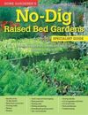 Alan Bridgewater Home Gardener's No-Dig Raised Bed Gardens (Poche)