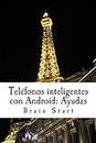 Teléfonos inteligentes con Android: Ayudas (Spanish Edition)