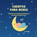 CUENTOS PARA BEBES: cuentos para bebes/niñosde 0,1,2 y 3 años, para leer antes de dormir, historias que transmiten valores vol. 2 (CUENTOS PARA BEBES DE 0,1,2 Y 3 AÑOS EN ESPAÑOL)