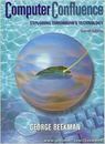 Computer Confluence: Exploring Tomorrow's Technology with CDROM by Beekman, ...