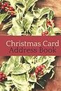 Christmas Card Address Book: Keep track of sending and receiving your Christmas cards for up to 10 years