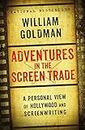 Adventures in the Screen Trade (English Edition)