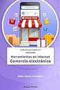 Herramientas en internet: Comercio electrónico - Especialidad formativa ADGG035PO (Aula fácil) (Spanish Edition)