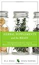 Herbal Supplements and the Brain: Understanding Their Health Benefits and Hazards (FT Press Science)