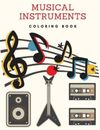 Musical Instruments Coloring Book: Music Coloring Book by Nigel Garett
