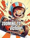 Zooming to Victory: From Go-karts to Race cars: A to Z Racing Rhyming Kids Book (English Edition)