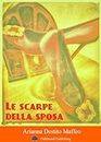 Le scarpe della sposa: Racconto matrimonial-spassoso (Racconti Oakmond Vol. 4) (Italian Edition)