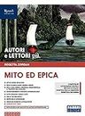 Autori e lettori più. Con Mito ed epica. Per la Scuola media. Con ebook. Con espansione online (Vol. 1)