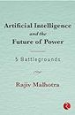 ARTIFICIAL INTELLIGENCE AND THE FUTURE OF POWER (HB)