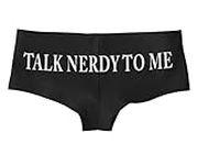 Southern Sisters Talk Nerdy To Me Novelty Pun Women's Funny Panty, Black, Medium