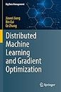 Distributed Machine Learning and Gradient Optimization (Big Data Management)