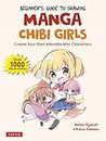 Beginner's Guide to Drawing Manga Chibi Girls: Create Your Own Adorable Mini Characters (Over 1,000 Illustrations) (English Edition)