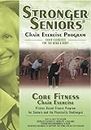 Stronger Seniors Core Fitness: Chair Exercise Pilates program designed to strengthen the abdominals, lower back and pelvic floor. Improve balance, posture, and proper breathing