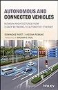 Autonomous and Connected Vehicles: Network Architectures from Legacy Networks to Automotive Ethernet