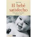 EL BEBE SATISFECHO Tu Hijo y Tu Spanish Edition