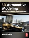 3d Automotive Modeling: An Insider's Guide to 3d Car Modeling and Design for Games and Film