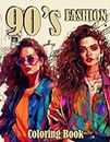90s Fashion Coloring Book: Retro Style Coloring Pages of Popular 1900s Clothing and Accessories Illustrations For All Ages Fun & Relaxation