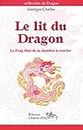 Lit du dragon - Feng Shui chambre coucher (French Edition)