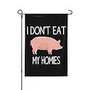 Divertente bandiera dei vegetariani I Don't Eat My Homie Flags I Don't Eat My Homie Garden Flag Piccola bandiera da giardino 12x18 Double Sided Seasonal Garden Flags for Outdoor