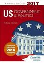 US Government & Politics Annual Update 2017 By Anthony J Bennett