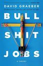 Bullshit Jobs: A Theory by Graeber, David [Paperback]