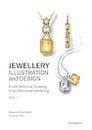 Jewellery Illustration & Design. From Technical Drawing To Professional Rendering Vol. 1: Techniques for Achieving Professional Results (DISE?O)