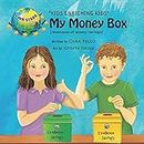My Money Box: (Awareness of money / savings)