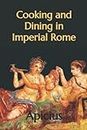 Cooking and Dining in Imperial Rome