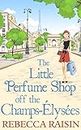The Little Perfume Shop Off The Champs-Élysées (English Edition)