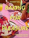 Baking for Pleasure: The new sweet and savoury cookbook with recipes from Junior British Bake Off judge