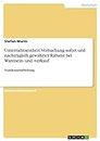 Unterrichtseinheit: Verbuchung sofort und nachträglich gewährter Rabatte bei Warenein- und -verkauf: Stundenausarbeitung (German Edition)