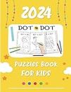 2024 Dot to Dot Puzzles Book For kids: 40 Entertaining Puzzles for Kids' Imagination and Skill Development