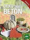Deko aus Beton: Schönes für Garten & Haus selbst gemacht!