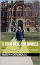 A Taco Bell for Howell: And Other Livingston County Crusades (English Edition)