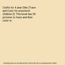 Crafts for 4 year Olds (Trace and Color for preschool children 2): This book has