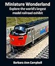 Miniature Wonderland - Explore the world’s largest model railroad exhibit: Picture Book including 642 photos