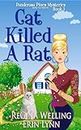 Cat Killed A Rat: Quirky Cozy Mysteries (The Ponderosa Pines Series Book 1)