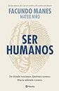 Ser humanos (Spanish Edition)