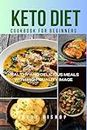 Keto Diet Cookbook for Beginners: Healthy and Delicious Meals with High-quality Image