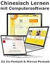Chinesisch Lernen mit Computersoftware: Vokabeltrainer und Chinesischsprachkurs-Programme im Überblick (German Edition)