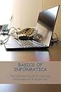 Basics Of Informatica: The Ultimate Guide To Learning Informatica In A Single Day