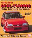 Alles über Opel-Tuning: Motor - Fahrwerk - Karosserie