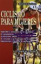Ciclismo para mujeres by Pavelka, Ed | Book | condition good