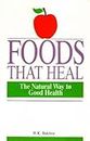Foods that Heal: The Natural Way to Good Health